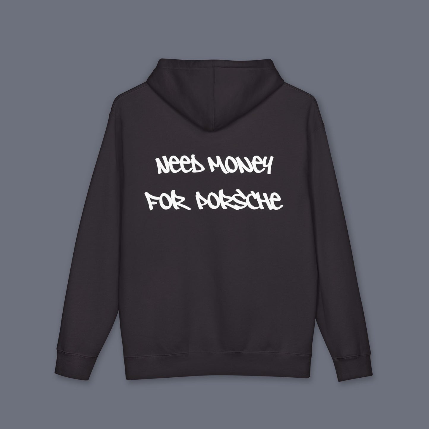 Black  (Need Money For Porsche) Hoodie.